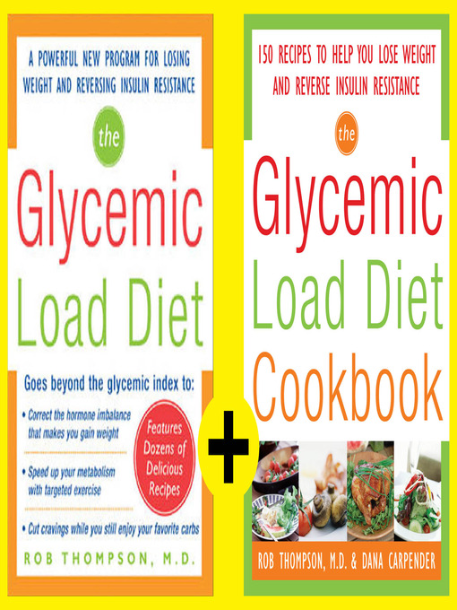 Title details for The Ultimate Glycemic Load Diet and Cookbook (EBOOK) by Rob Thompson - Available